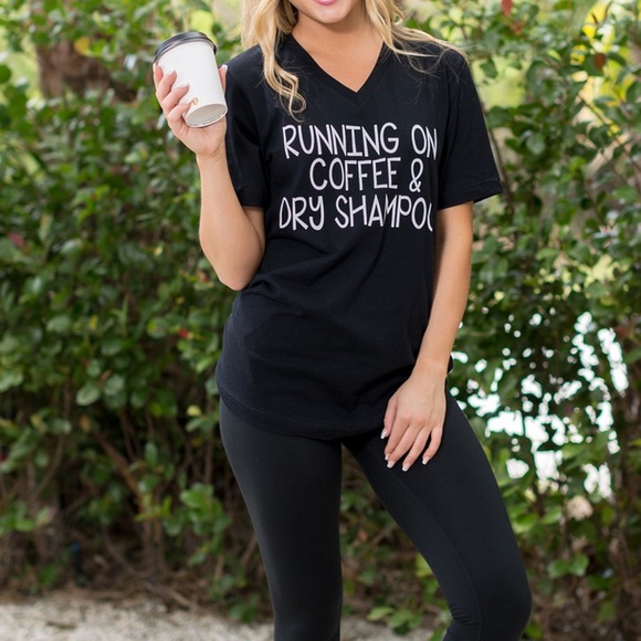 Running On Coffee and Dry Shampoo Graphic Tee Shirt - Picture 4 of 4